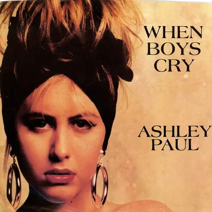 Ashley Paul - When Boys Cry