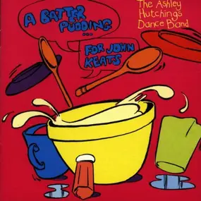 Ashley Hutchings - Batter Pudding for...