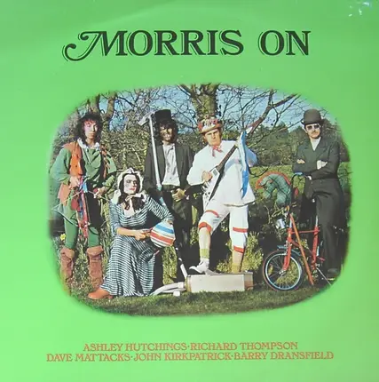 Ashley Hutchings · Richard Thompson · Dave Mattacks · John Kirkpatrick · Barry Dransfield - Morris On
