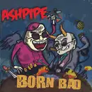 CD - Ashpipe - Born Bad