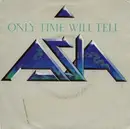 7'' - Asia - Only Time Will Tell