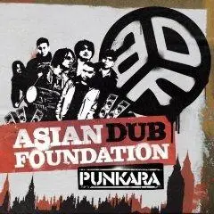 Asian Dub Foundation - Punkara