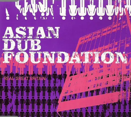 Asian Dub Foundation - Real Great Britain