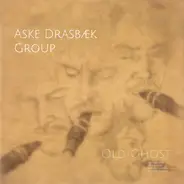 Aske Drasbæk Group - Old Ghost