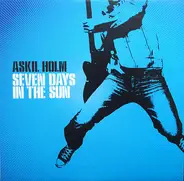 Askil Holm - Seven Days In The Sun