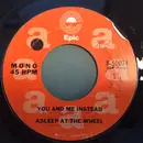 7inch Vinyl Single - Asleep At The Wheel - You And Me Instead