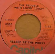 7'' - Asleep At The Wheel - The Trouble With Lovin' Today