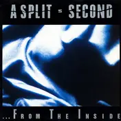 A Split - Second - ... From The Inside