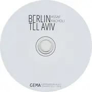 CD - Assaf Kacholi - Berlin - Tel Aviv - Digipak