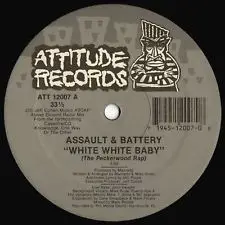 Assault & Battery - White White Baby (The Peckerwood Rap)