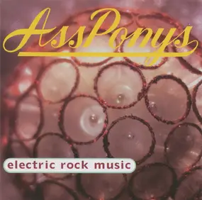 Ass Ponys - Electric Rock Music