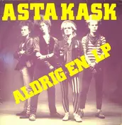 Asta Kask - Aldrig En LP
