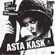 Asta Kask - TILL SISTA DROPPEN