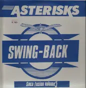 Asterisks - Swing Back - Soca Fusion Vol. 5