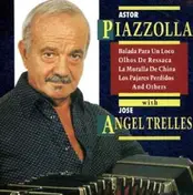 Astor - Astor Piazzolla With Jose A. Trelle