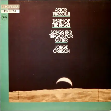 Astor Piazzolla - Jorge Oraisòn - Death Of The Angel / Songs And Tangos For Guitar