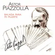 CD - Astor Piazzolla - Balada Para Mi Muerte