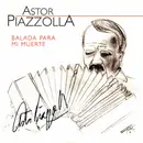 CD - Astor Piazzolla - Balada Para Mi Muerte