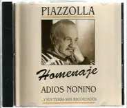 Astor Piazzolla - Homenaje Adios Nonino...Y Sus Temas Mas Recordados