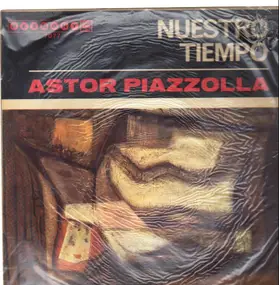 Astor Piazzolla - Nuestro Tiempo