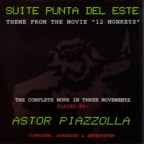 Astor Piazzolla - Suite Punta Del Este - Theme From The Movie "12 Monkeys"