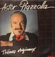 Astor Piazzolla - Thèmes Originaux