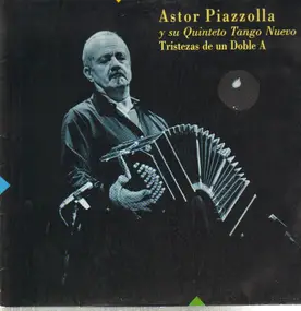 Astor Piazzolla - Tristezas De Un Doble A