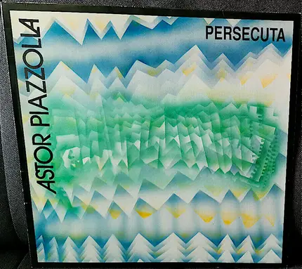 Astor Piazzolla - Persecuta