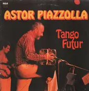 Astor Piazzolla - Tango Futur