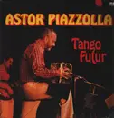 Double LP - Astor Piazzolla - Tango Futur
