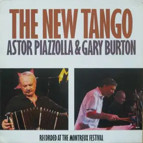 Astor Piazzolla - The New Tango, Recorded at the Montreux Festival