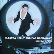 Astra Kelly And Far Rockaway - Subtown Rituals
