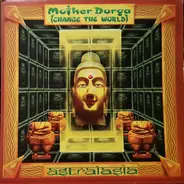 Astralasia - Mother Durga (Change The World)