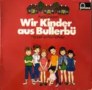 LP - Astrid Lindgren , Kurt Vethake - Wir Kinder Aus Bullerbü