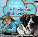Double LP - Astrid Lindgren - Ferien Auf Saltkrokan - 1 Ein Sommer Voller Abenteuer / 2 Wiedersehen Mit Alten Freunden
