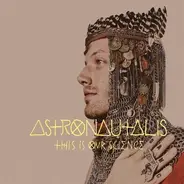 Astronautalis - This Is Our Science