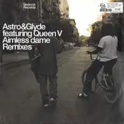 12inch Vinyl Single - Astro & Glyde Featuring Queen V - Aimless Dame (Remixes)