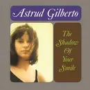 LP - Astrud Gilberto - The Shadow Of Your Smile