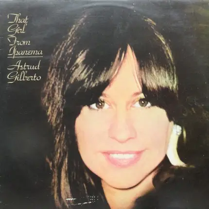 Astrud Gilberto - That Girl From Ipanema