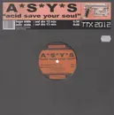 12inch Vinyl Single - Asys - Acid Save Your Soul