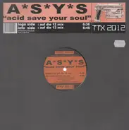 Asys - Acid Save Your Soul