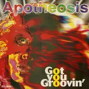 Apotheosis - Got You Groovin'
