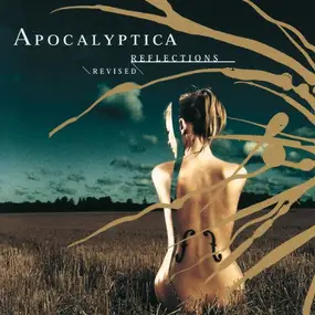 Apocalyptica - Reflections. Revised Version