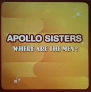Apollo Sisters - Where Are The Men?