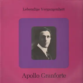 Apollo Granforte - Ich bin das Faktotum der schönen Welt, Lissabon du teure Heimat a.o.