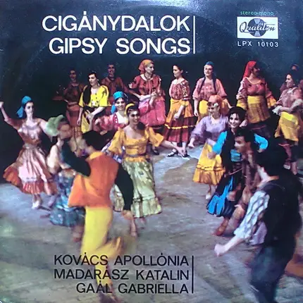 Apollónia Kovács , Katalin Madarász , Gaál Gabriella - Cigánydalok - Gipsy Songs