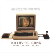 CD - Apoptygma Berzerk - Kathy's Song (Come Lie Next To Me)