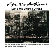 Apostolis Antymos - Days We Can't Forget