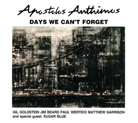 Apostolis Anthimos - Days We Can't Forget