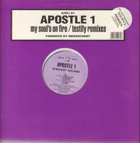 Apostle 1 - My Soul's On Fire / Testify Remixes